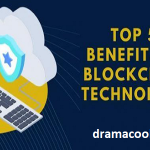 Top 5 Benefits of Blockchain Technology in 2024