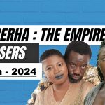 Gqeberha: The Empire 2 Teasers – March 2024 Extended